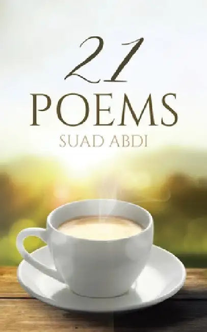 21 Poems by Suad Abdi