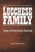 The Lucchese Family: A History of New York's Lucchese Mafia Family by Andy Petepiece