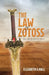 The Law of Zotoss by Elizabeth G. Hall