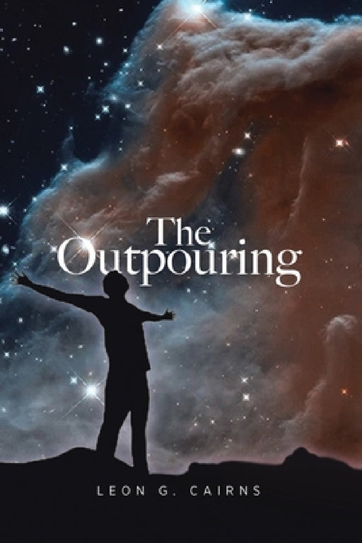 The Outpouring by Leon G. Cairns
