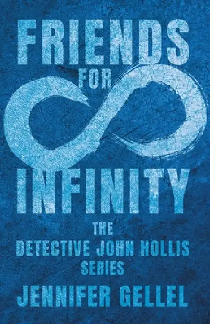 Friends for Infinity by Jennifer Gellel
