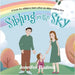 Sibling in the Sky: A book for children born after an older sibling dies by Bazinet, Jennifer
