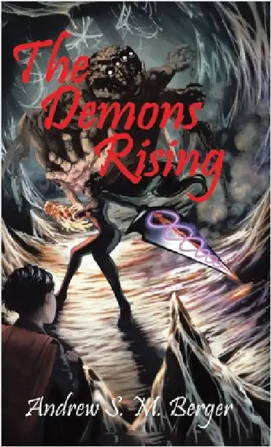 The Demons Rising by Berger, Andrew S. M.