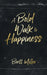 A Bold Walk to Happiness by Brett Miller