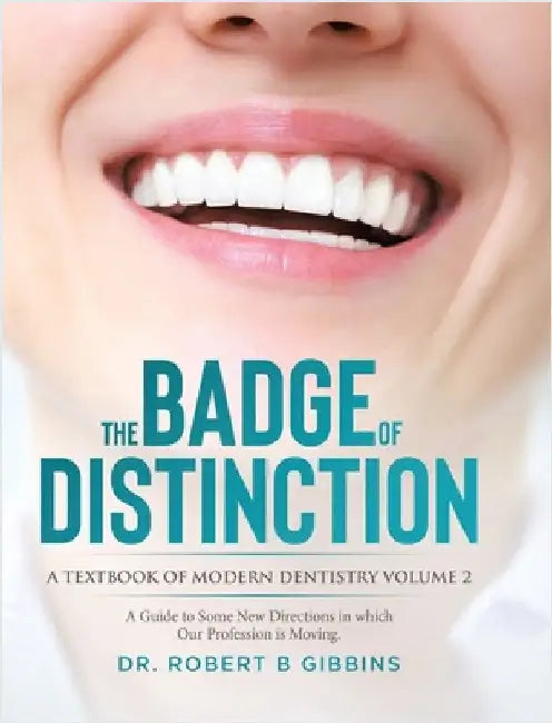 The Badge of Distinction Volume 2: A Guide to Some New Directions in which Our Profession is Moving by Gibbins, Robert B.