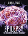 Epilepsy: The Electrical Storm in the Brain by Alain L. Fymat