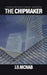 The Chipmaker by J. B. McNab