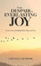 From Despair to Everlasting Joy: A True Story of Finding Faith, Hope and Joy by Tatenda N. Mutswiri