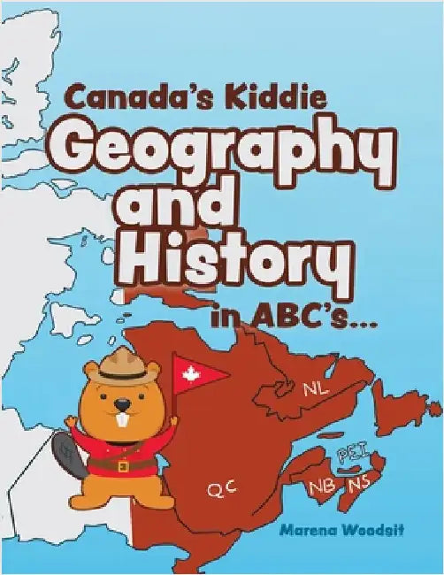 Canada's Kiddie Geography and History in ABC's... by Woodsit, Marena