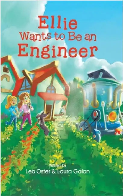 Ellie Wants to Be an Engineer by Oster, Leo