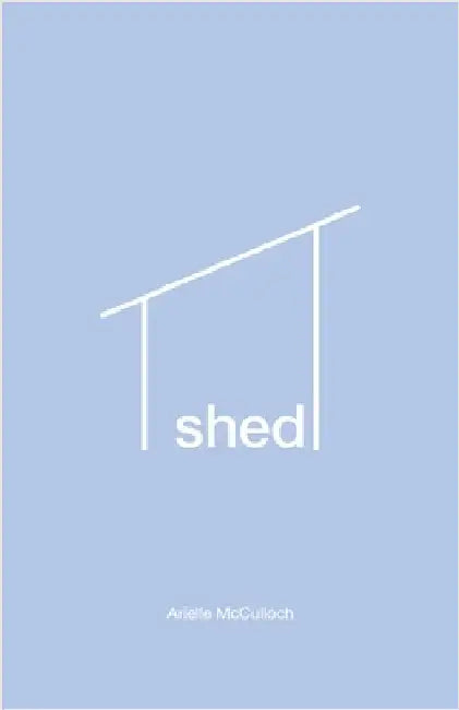 Shed by McCulloch, Arielle