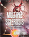 Multiple Sclerosis: The Progressive Demyelinating Autoimmune Disease by Alain L. Fymat