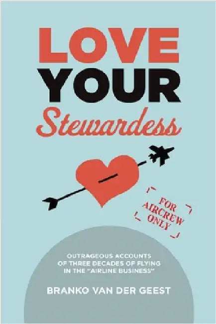 Love Your Stewardess by Van Der Geest, Branko