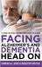 Facing Alzheimer's and Dementia Head On: A Step-by-Step Guide for Care at Home by Davies, Caroline de L.