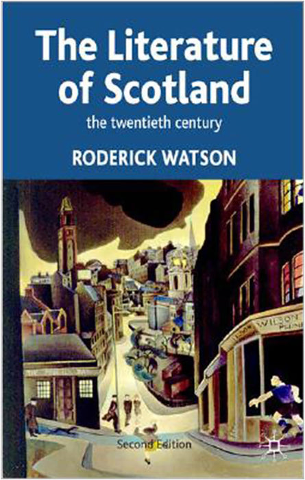 Literature Of Scotland: The Twentieth Century (Vol. 2)