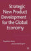 New Product Development in the Global Economy by T. Kono