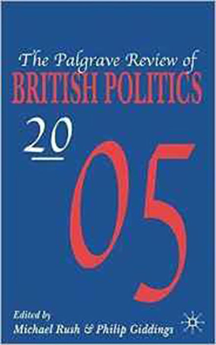 Palgrave Review Of British Politics 2005