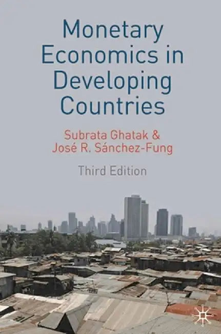 Monetary Economics in Developing Countries by Subrata Ghatak