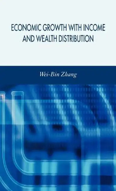 Economic Growth with Income and Wealth Distribution by W. Zhang