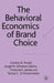 The Behavioral Economics of Brand Choice by G. Foxall