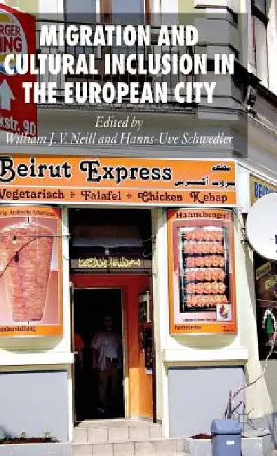 Migration and Cultural Inclusion in the European City by W. Neill, H. Schwedler