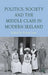 Politics, Society and the Middle Class in Modern Ireland by F. Lane