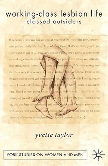 Working-Class Lesbian Life: Classed Outsiders by Yvette Taylor