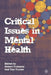 Critical Issues in Mental Health by Robert Tummey