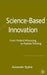 Science-Based Innovation: From Modest Witnessing to Pipeline Thinking by A. Styhre