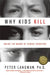 Why Kids Kill: Inside the Minds of School Shooters by Peter Langman