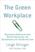 The Green Workplace: Sustainable Strategies That Benefit Employees, the Environment, and the Bottom Line by Leigh Stringer