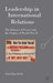 Leadership in International Relations: The Balance of Power and the Origins of World War II by A. Roth