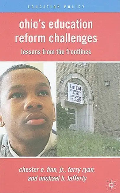 Ohio's Education Reform Challenges: Lessons from the Front Lines by C. Finn