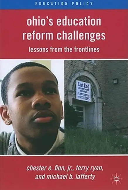 Ohio's Education Reform Challenges: Lessons from the Frontlines by C. Finn