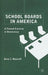 School Boards in America: A Flawed Exercise in Democracy by G. Maeroff