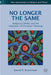 No Longer the Same: Religious Others and the Liberation of Christian Theology by D. Brockman