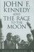 John F. Kennedy and the Race to the Moon by J. Logsdon