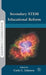 Secondary STEM Educational Reform by C. Johnson