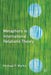 Metaphors in International Relations Theory by M. Marks