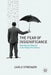 The Fear of Insignificance: Searching for Meaning in the Twenty-First Century by C. Strenger