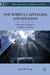 The Subject, Capitalism, and Religion: Horizons of Hope in Complex Societies by J. Sung