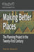 Making Better Places: The Planning Project in the Twenty-First Century by Patsy Healey