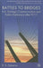 Battles to Bridges: U.S. Strategic Communication and Public Diplomacy After 9/11 by R. S. Zaharna