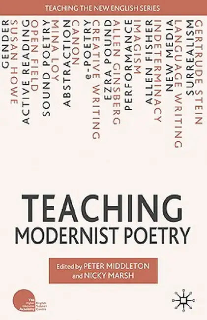 Teaching Modernist Poetry by N. Marsh