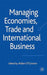 Managing Economies, Trade and International Business by A. O'Connor