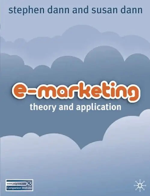E-Marketing: Theory and Application by Stephen Dann