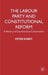 The Labour Party and Constitutional Reform: A History of Constitutional Conservatism by P. Dorey