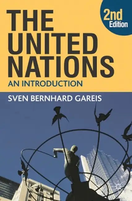 The United Nations: An Introduction by Sven Bernhard Gareis