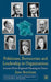 Politicians, Bureaucrats and Leadership in Organizations: Lessons from Regional Planning in France by J. Burnham