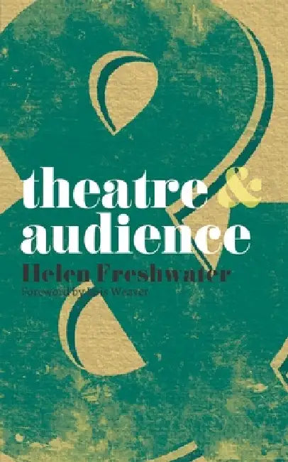 Theatre and Audience by Lois Weaver